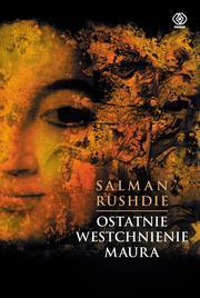 OSTATNIE WESTCHNIENIE MAURA, SALMAN RUSHDIE