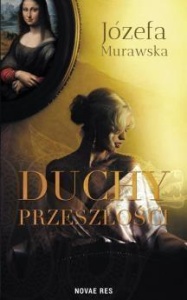 DUCHY PRZESZŁOŚCI, JÓZEFA MURAWSKA