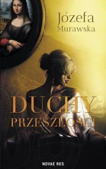 Duchy przeszłości, Józefa Murawska