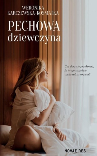 Pechowa dziewczyna, Weronika Karczewska-Kosmatka