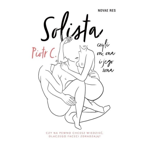 Solista, Czyli On, Ona I Jego Żona, Piotr C.