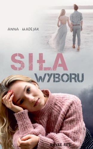 Siła wyboru, Anna Madejak