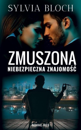 Zmuszona. Niebezpieczna znajomość, Sylvia Bloch