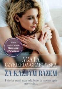 ZA KAŻDYM RAZEM, AGATA CZYKIERDA-GRABOWSKA