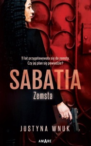 SABATIA. ZEMSTA, JUSTYNA WNUK