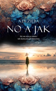 NO A JAK, A.D. ZIĘBA