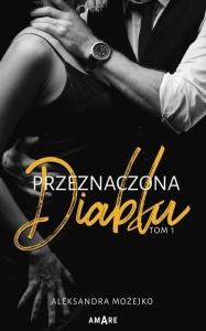 PRZEZNACZONA DIABŁU, ALEKSANDRA MOŻEJKO