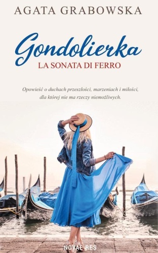 Gondolierka. La sonata di ferro., Agata Grabowska