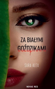 ZA BIAŁYMI GOŹDZIKAMI, SARA ALEX