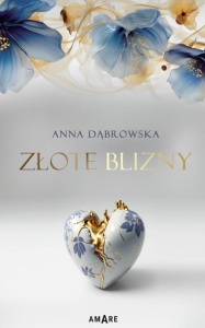 ZŁOTE BLIZNY, ANNA DĄBROWSKA
