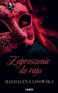 ZAPROSZENIE DO RAJU, MAGDALENA LISOWSKA