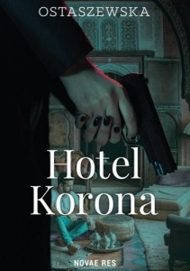 HOTEL KORONA, IWONA OSTASZEWSKA