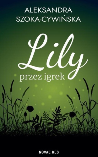 Lily przez igrek, Aleksandra Szoka-Cywińska