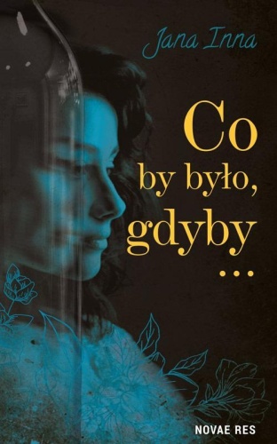 Co by było, gdyby..., Jana Inna