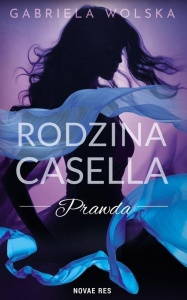 RODZINA CASELLA. PRAWDA, GABRIELA WOLSKA