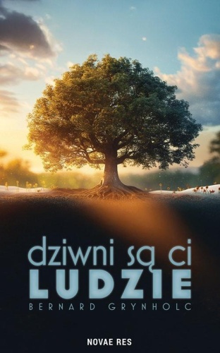 Dziwni są ci ludzie, Bernard Grynholc