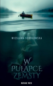 W PUŁAPCE ZEMSTY, WIESŁAWA SOKOŁOWSKA