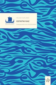 OSTATNI RAZ, HELGA FLATLAND