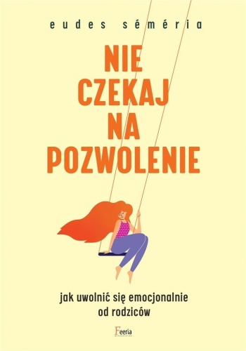 Nie czekaj na pozwolenie, Semeria Eudes