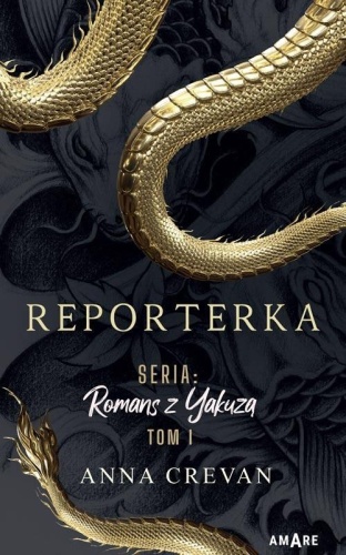 Reporterka. Seria: Romans z Yakuzą, Anna Crevan