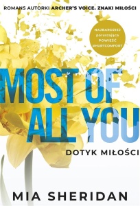 MOST OF ALL YOU. DOTYK MIŁOŚCI, MIA SHERIDAN