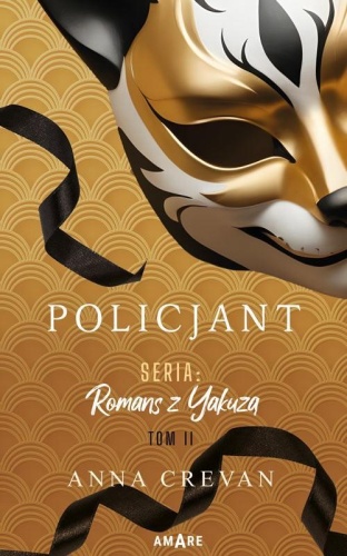 Policjant. Seria: Romans z Yakuzą T.2, Anna Crevan