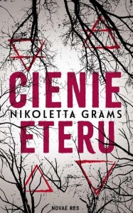 CIENIE ETERU, NIKOLETTA GRAMS