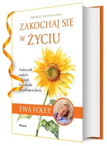 ZAKOCHAJ SIĘ W ŻYCIU, EWA FOLEY
