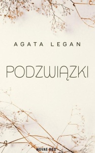 PODZWIĄZKI, AGATA LEGAN