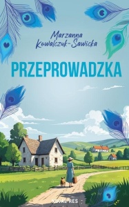 PRZEPROWADZKA, MARZANNA KOWALCZUK-SAWICKA