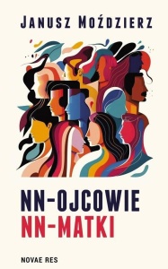 NN-OJCOWIE NN - MATKI, JANUSZ MOŹDZIERZ