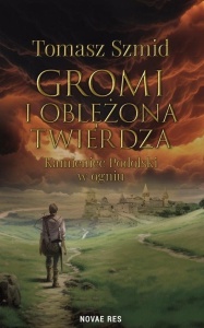 GROMI I OBLĘŻONA TWIERDZA, TOMASZ SZMID