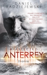 MIASTECZKO ANTERREY. ZNAMIĘ, DANIEL RADZIEJEWSKI