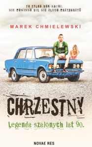 CHRZESTNY. LEGENDA SZALONYCH LAT 90.