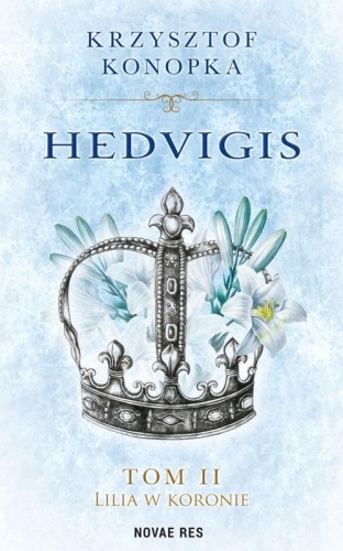 Hedvigis T.2. Lilia w koronie, Krzysztof Konopka