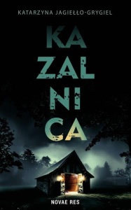KAZALNICA, KATARZYNA JAGIEŁŁO-GRYGIEL