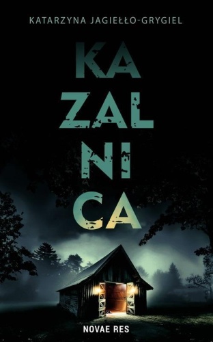 Kazalnica, Katarzyna Jagiełło-Grygiel