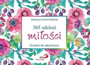 365 ODCIENI MIŁOŚCI. PORADNIK DLA ZAKOCHANYCH