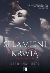SPLAMIENI KRWIĄ, KAROLINA JURGA