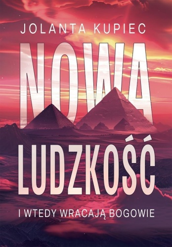 Nowa ludzkość. I wtedy wracają bogowie