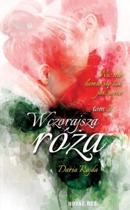 WCZORAJSZA RÓŻA T.2, DARIA RAJDA