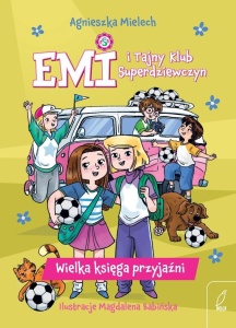 EMI I TAJNY KLUB SUPERDZIEWCZYN. WIELKA KSIĘGA...