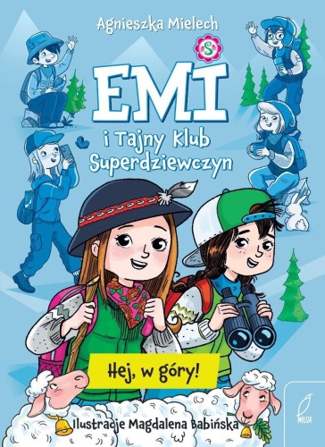 Emi i Tajny Klub Superdziewczyn. Hej, w góry!