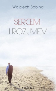 SERCEM I ROZUMEM, WOJCIECH SOBINA