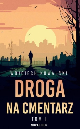 Droga na cmentarz T.1, Wojciech Kowalski