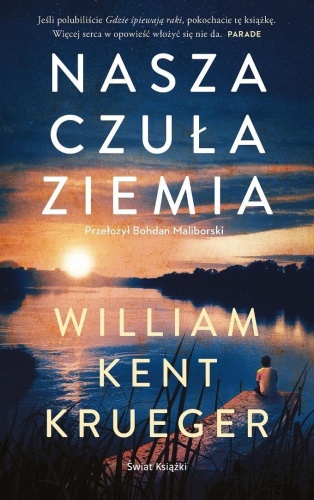 Nasza czuła ziemia, William Kent Krueger