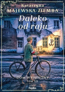DOM WYJĄTKOWY T.3 DALEKO OD RAJU