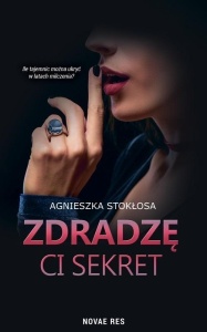 ZDRADZĘ CI SEKRET, AGNIESZKA STOKŁOSA