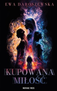 KUPOWANA MIŁOŚĆ, EWA DAROSZEWSKA