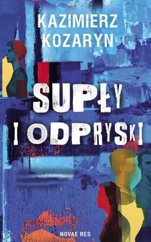 Supły i odpryski, Kazimierz Kozaryn